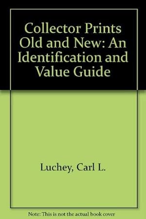 Seller image for Collector Prints Old and New: An Identification and Value Guide for sale by Redux Books