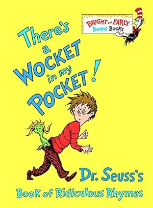 Seller image for There's a Wocket in My Pocket! (Dr. Seuss's Book of Ridiculous Rhymes) for sale by -OnTimeBooks-