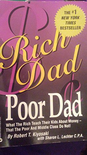 Seller image for Rich Dad, Poor Dad: What the Rich Teach Their Kids About Money--That the Poor and Middle Class Do Not! for sale by -OnTimeBooks-