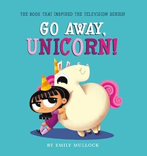 Seller image for Go Away, Unicorn! for sale by Reliant Bookstore