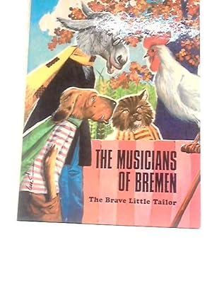 Bild des Verkufers fr The Musicians of Bremen. The Brave Little Tailor. zum Verkauf von World of Rare Books