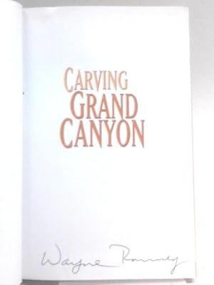 Bild des Verkufers fr Carving grand canyon: evidence, theories, and mystery zum Verkauf von World of Rare Books