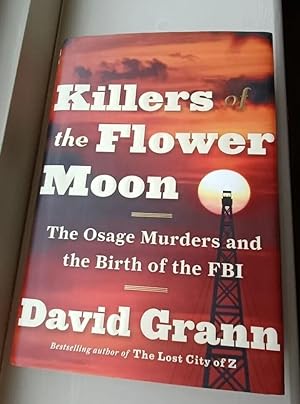 Bild des Verkufers fr Killers of the Flower Moon: The Osage Murders and the Birth of the FBI Signed zum Verkauf von AlmostAll1stEditions