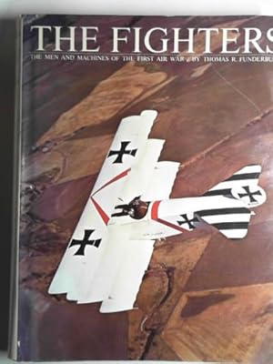 Seller image for The fighters: The men and machines of the first air war for sale by Cotswold Internet Books