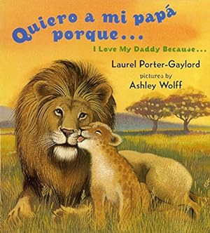 Imagen del vendedor de Quiero a mi papa Porque (I Love My Daddy Because English / Spanishedition) a la venta por -OnTimeBooks-