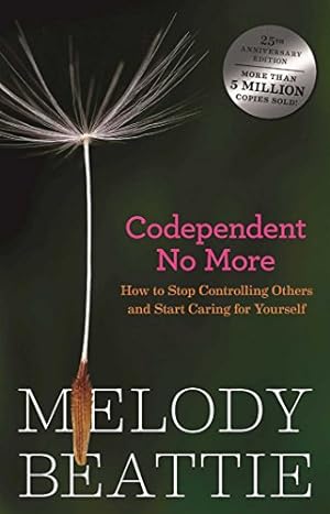 Bild des Verkufers fr Codependent No More: How to Stop Controlling Others and Start Caring for Yourself zum Verkauf von -OnTimeBooks-