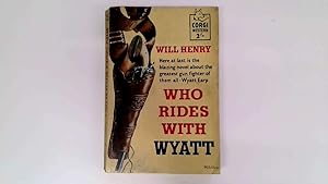Bild des Verkufers fr Who Rides With Wyatt zum Verkauf von Goldstone Rare Books