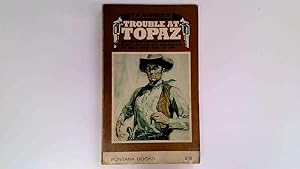 Seller image for Trouble At Topaz for sale by Goldstone Rare Books