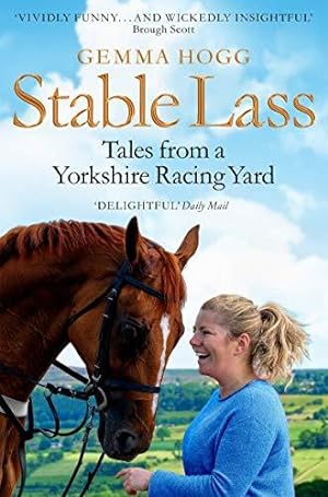 Bild des Verkufers fr Stable Lass: Tales from a Yorkshire Racing Yard zum Verkauf von WeBuyBooks 2