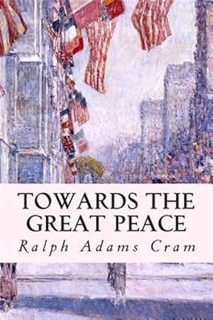 Image du vendeur pour Towards the Great Peace mis en vente par GreatBookPrices