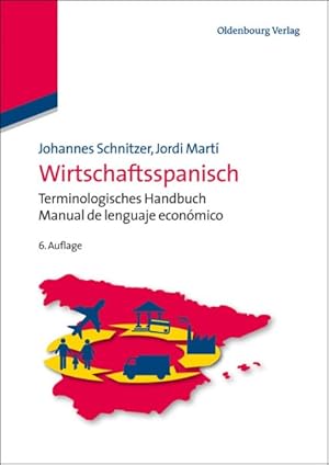 Seller image for Wirtschaftsspanisch : Terminologisches Handbuch - Manual De Lenguaje Econmico -Language: german for sale by GreatBookPrices