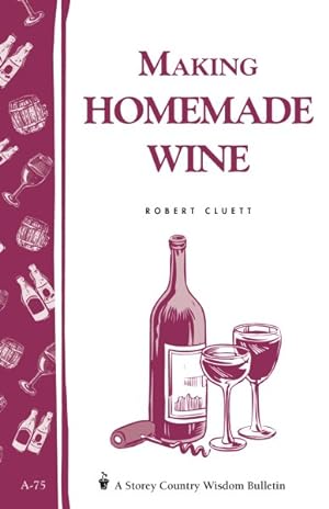 Seller image for Making Homemade Wine for sale by GreatBookPrices