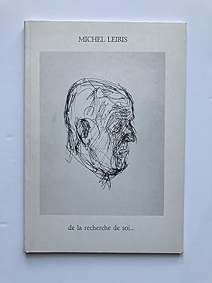 Michel LEIRIS : de la Recherche de soi. . . à la Découverte de l' Autre
