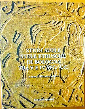 Studi sulle stele etrusche di Bologna tra V e VI sec. a. C.