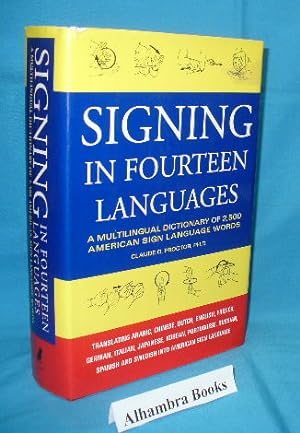 Seller image for Signing in Fourteen Languages : A Multilingual Dictionary of 2,500 American Sign Language Words for sale by Alhambra Books