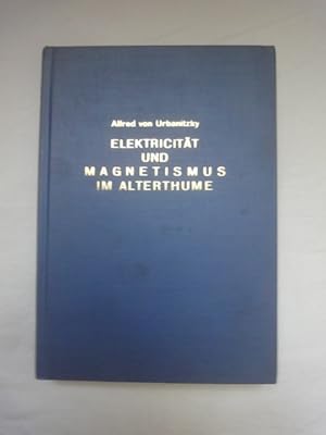 Bild des Verkufers fr Elektricitt Und Magnetismus Im Alterthume zum Verkauf von Malota