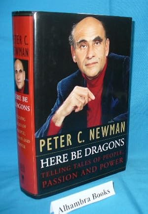 Seller image for Here Be Dragons : Telling Tales of People, Passion and Power for sale by Alhambra Books