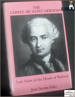 The Comte de Saint-Germaine: Last Scion of the House of Rakoczy