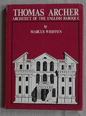 Thomas Archer. Architect of the English Baroque [Architectural Monographs: 1]