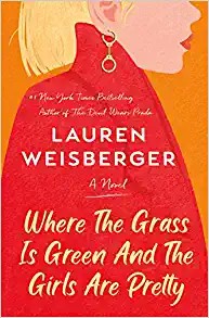Image du vendeur pour Where the Grass Is Green and the Girls Are Pretty: A Novel mis en vente par Giant Giant