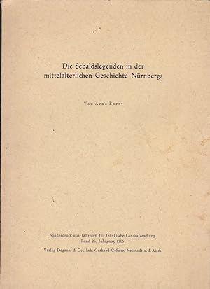 Imagen del vendedor de Die Sebaldslegenden in der mittelalterlichen Geschichte Nrnbergs a la venta por Versandantiquariat Karin Dykes