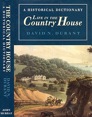 Image du vendeur pour A Historical Dictionary: Life In The Country House mis en vente par Pendleburys - the bookshop in the hills