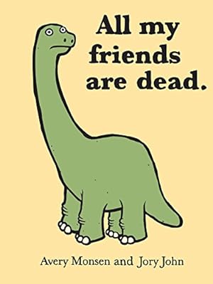 Imagen del vendedor de All My Friends Are Dead a la venta por -OnTimeBooks-