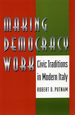 Seller image for Making Democracy Work: Civic Traditions in Modern Italy for sale by -OnTimeBooks-