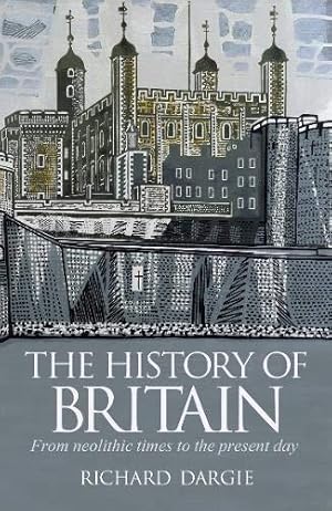 Seller image for The History of Britain: From neolithic times to the present day for sale by WeBuyBooks