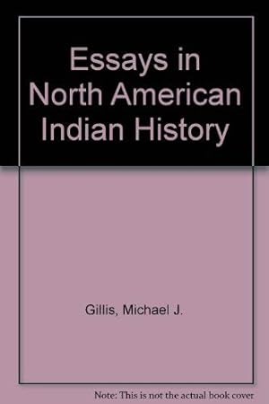 Seller image for Essays in North American Indian History for sale by -OnTimeBooks-