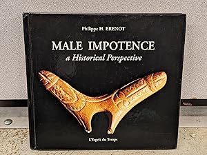 Seller image for MALE IMPOTENCE a Historical Perspective for sale by Friends of KPL