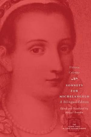 Seller image for Sonnets for Michelangelo: A Bilingual Edition (The Other Voice in Early Modern Europe) for sale by -OnTimeBooks-