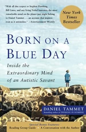 Seller image for Born On A Blue Day: Inside the Extraordinary Mind of an Autistic Savant for sale by -OnTimeBooks-