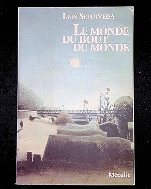 Image du vendeur pour Le monde du bout du monde mis en vente par LibrairieLaLettre2