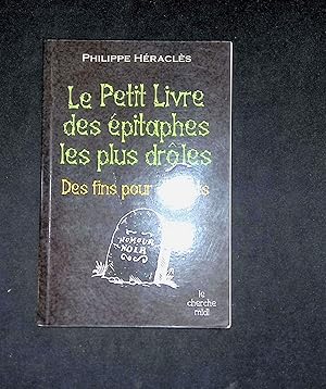 Seller image for Le petit livre des pitaphes les plus drles Des fins pour dfunts for sale by LibrairieLaLettre2