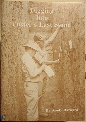 Seller image for Digging Into Custer?s Last Stand for sale by Old West Books  (ABAA)