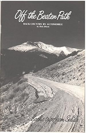 Seller image for Off the Beaten Path: Back Country by Automobile- Scenic Trips from Salida for sale by -OnTimeBooks-