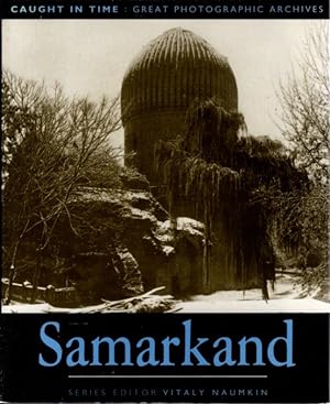 Image du vendeur pour SAMARKAND: Caught In Time. Great Photgraphic Archives mis en vente par By The Way Books