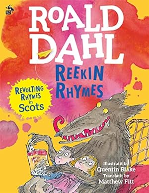 Seller image for Reekin Rhymes: Revolting Rhymes in Scots for sale by WeBuyBooks