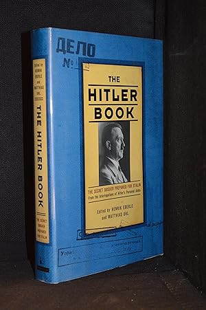 Seller image for The Hitler Book; The Secret Dossier Prepared for Stalin from the Interrogations of Hitler's Personal Aides for sale by Burton Lysecki Books, ABAC/ILAB