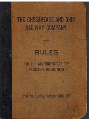 Seller image for RULES OF THE CHESAPEAKE & OHIO RAILWAY COMPANY For the Government of the Operating Department for sale by The Avocado Pit