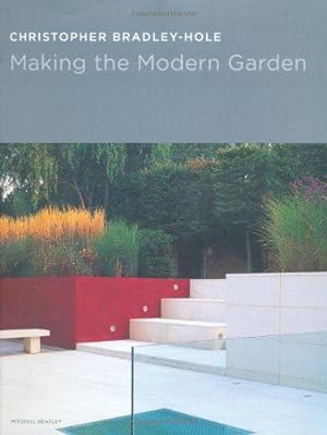 Seller image for Making the Modern Garden for sale by WeBuyBooks