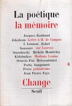 Seller image for La potique la mmoire / change 6 (Roubaud Jakobson Robel Saussure Starobinski Montrelay Khlebnikov Heissenbuttel Sanguineti Perec Faye for sale by PRISCA