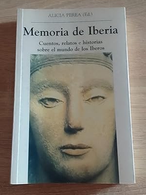 Imagen del vendedor de Memoria de Iberia. Cuentos, relatos e historias sobre el mundo de los Iberos a la venta por Librera Eleutheria