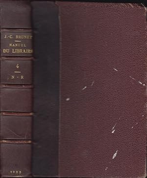 Image du vendeur pour Manuel du libraire et de l'amateur de livres : contenant: 1. Un nouveau dictionnaire bibliographique, [.] ; 2. une table en forme de catalogue raisonn, [.]. T. 4 - mis en vente par PRISCA