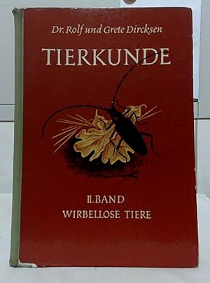 Seller image for Tierkunde; 2. Band : Wirbellose Tiere. von Dr. Rolf und Grete Dircksen. for sale by Ralf Bnschen