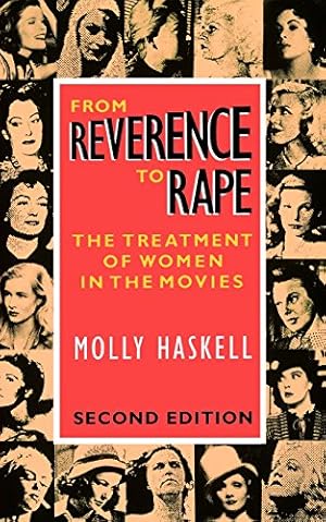 Seller image for From Reverence to Rape: The Treatment of Women in the Movies for sale by -OnTimeBooks-