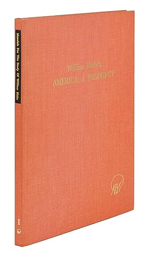 Bild des Verkufers fr America: A Prophecy. Materials for the Study of William Blake Volume I. [With Editorial Comments by Roger Easson, A Bibliographical Introduction by G.E. Bentley, Jr., and a Check List of Secondary Materials in English by Easson] zum Verkauf von John Windle Antiquarian Bookseller, ABAA