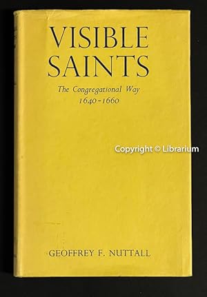 Visible Saints: The Congregational Way 1640-1660