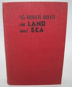 Image du vendeur pour The Rover Boys on Land and Sea or The Crusoes of Seven Islands mis en vente par Easy Chair Books